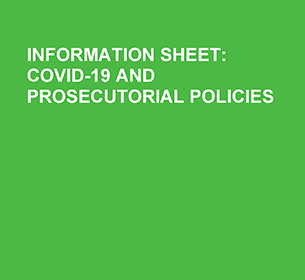 text: Information Sheet: COVID-19 and Prosecutorial Policies