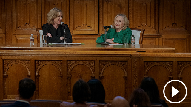 Hillary Rodham Clinton ’73 in Conversation with Dean Heather K. Gerken
