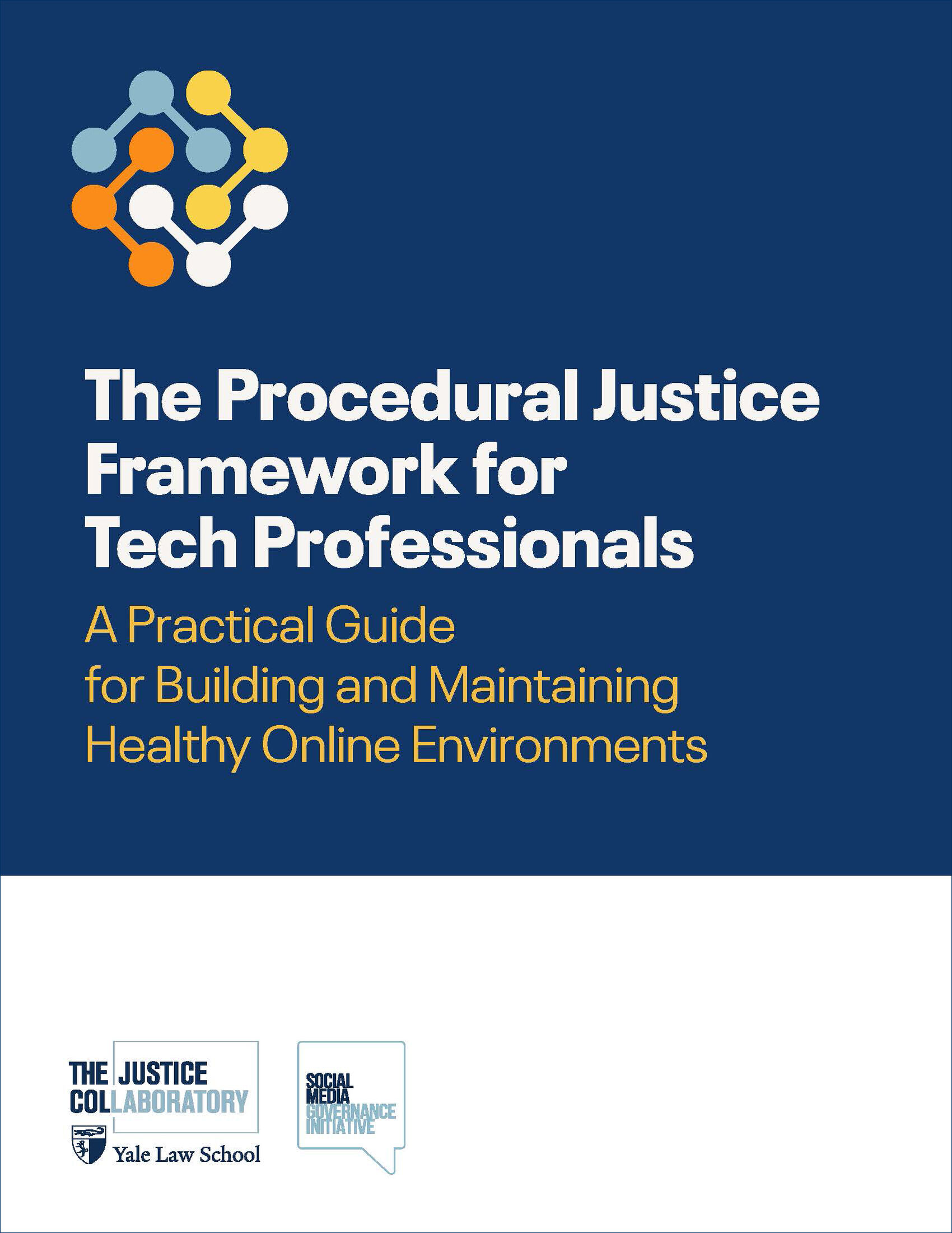 Blue and white background with text "The Procedural Justice Framework for Tech Professionals A Practical Guide for Building and Maintaining Healthy Online Environments"