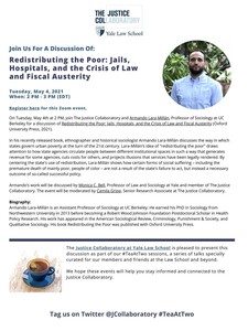 A poster for the Justice Collaboratory zoom discussion titled, "Redistributing the Poor: Jails, Hospitals, and the Crisis of Law and Fiscal Austerity."