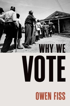 Why We Vote by Owen Fiss