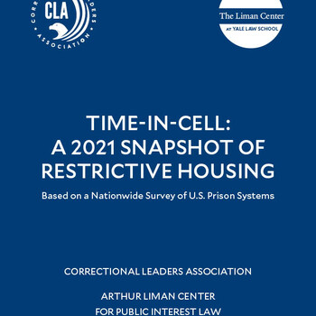 Report cover with text Time-In-Cell: A 2021 Snapshot of Restrictive Housing Based on a Nationwide Survey of U.S. Prison Systems